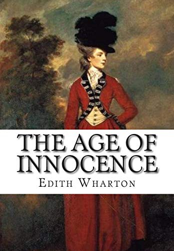Edith Wharton: The Age of Innocence (Paperback, 2020, Createspace Independent Publishing Platform, CreateSpace Independent Publishing Platform)
