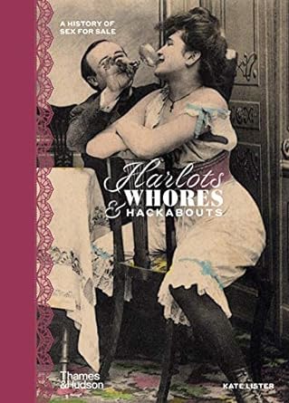 Kate Lister: Harlots, Whores and Hackabouts (2021, Thames & Hudson)