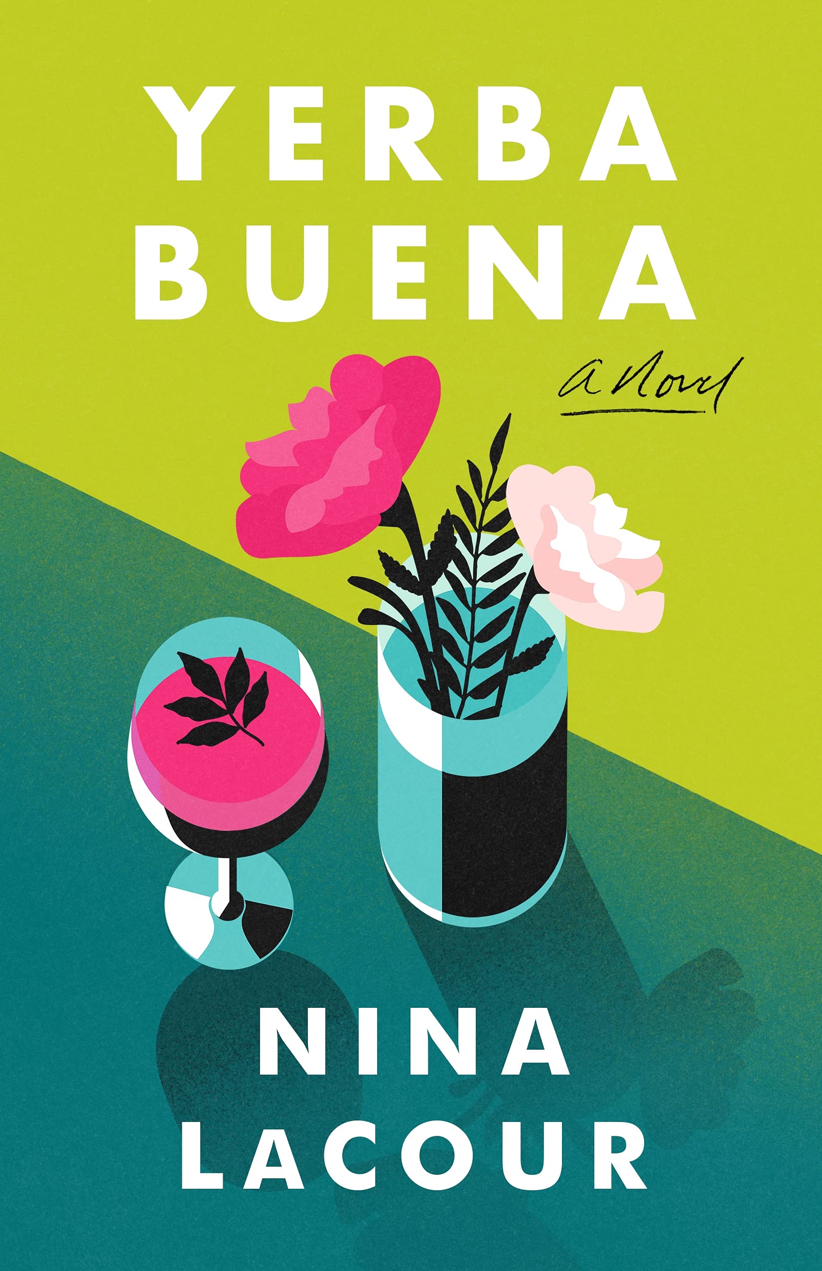 Nina LaCour: Yerba Buena (Hardcover, 2022, Flatiron Books)