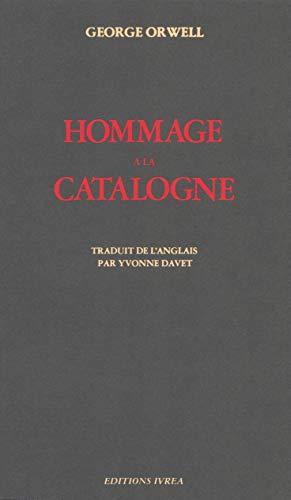 George Orwell: Hommage à la Catalogne (French language, Champ Libre)