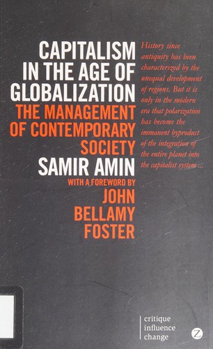 Samir Amin: Capitalism in the age of globalization (2014, Zed books)