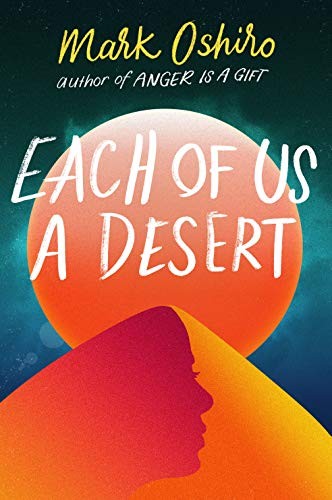 Mark Oshiro: Each of Us a Desert (Hardcover, 2020, Tor Teen)
