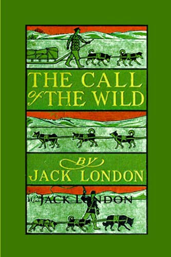 Jack London: The Call of the Wild (Paperback, 2018, CreateSpace Independent Publishing Platform, CreateSpace Classics)