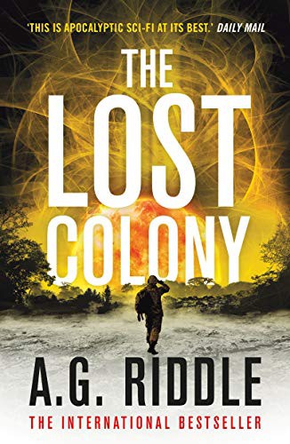 A.G. Riddle: The Lost Colony (Paperback, 2021, Head of Zeus -- an AdAstra Book)