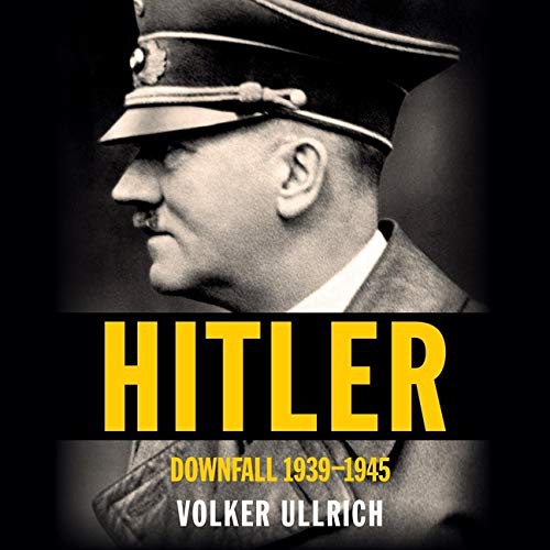 Volker Ullrich, Sean Runnette, Jefferson Chase: Hitler Lib/E : Downfall (AudiobookFormat, 2021, HighBridge Audio)