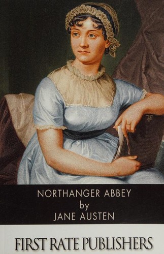 Jane Austen: Northanger Abbey (2013, First Rate Publishers)