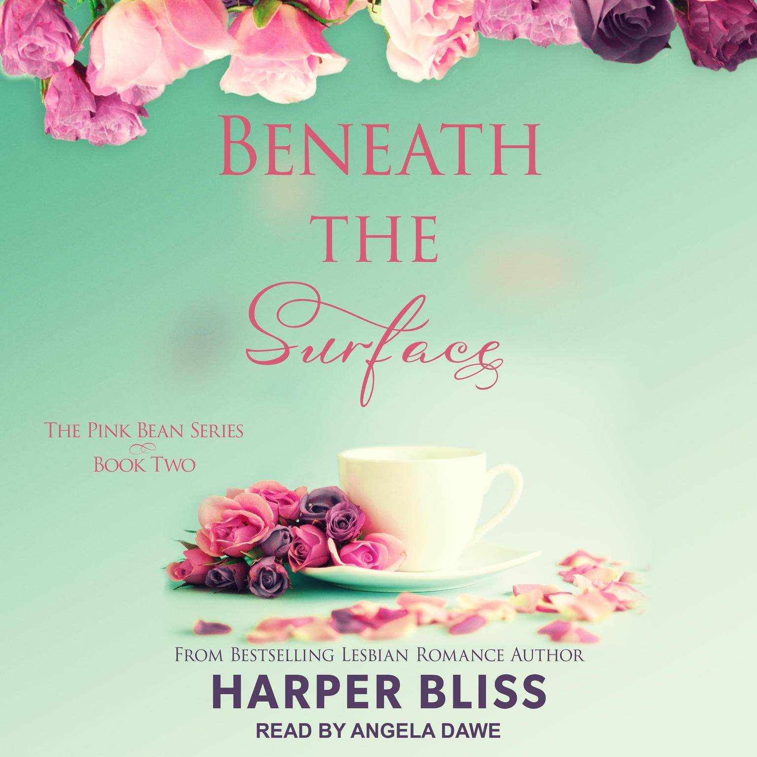 Harper Bliss, Angela Dawe: Beneath the Surface (AudiobookFormat, 2017, Ladylit)