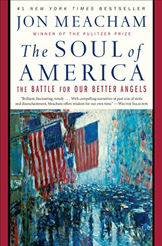 Jon Meacham: The Soul of America (Paperback, 2019, Random House Trade Paperbacks)