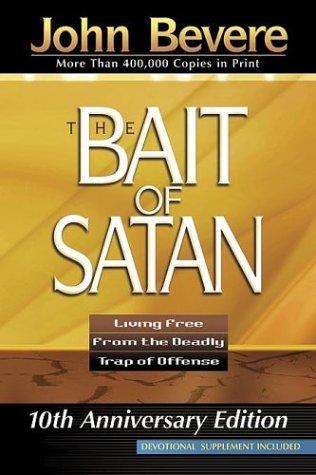 John Bevere: The Bait of Satan (Paperback, 2004, Charisma House)