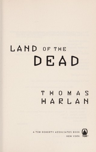 Harlan, Thomas.: Land of the dead (2009, New York)