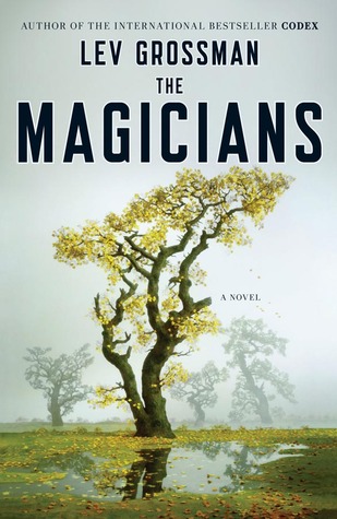 The Magicians (2009, Viking Press, Penguin Books, A Plume Book)