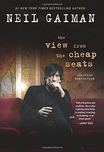 Neil Gaiman: View From the Cheap Seats (2016, William Morrow)