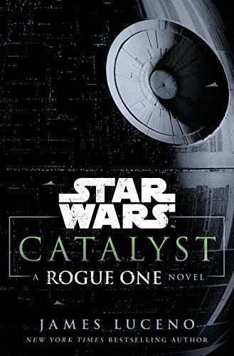 Catalyst: A Rogue One Novel (2016)