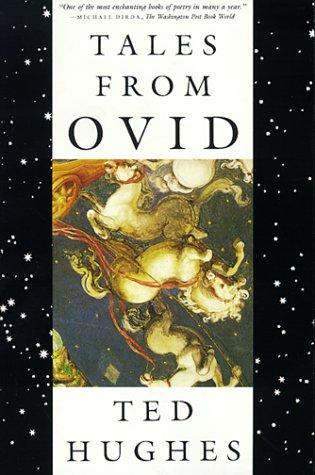 Ted Hughes, Ted Hughes: Tales from Ovid (1999, Farrar, Straus and Giroux)