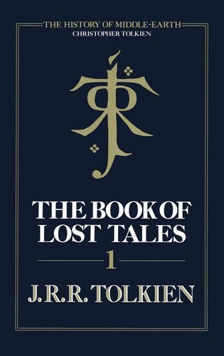 Christopher Tolkien, J.R.R. Tolkien: The Book of Lost Tales (The History of Middle-Earth) (Hardcover, HarperCollins Publishers Ltd)