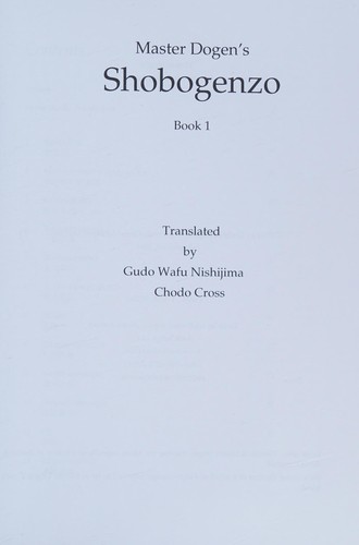 Dōgen Zenji: Master Dogen's Shobogenzo (1996, Dogen Sangha)