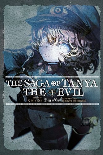 Carlo Zen, Shinobu Shinotsuki: The Saga of Tanya the Evil, Vol. 1 (Paperback, 2017, Yen Press, Yen On)