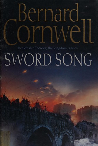 Bernard Cornwell: Sword song (2007, HarperCollins)