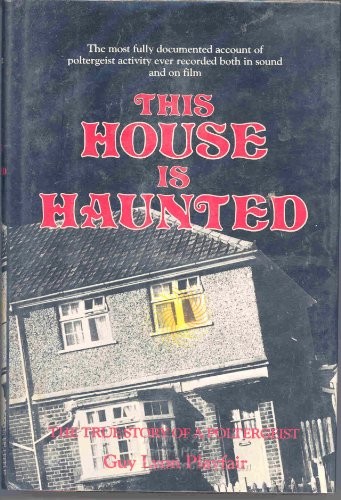 Guy Lyon Playfair: This house is haunted (1980, Stein and Day)