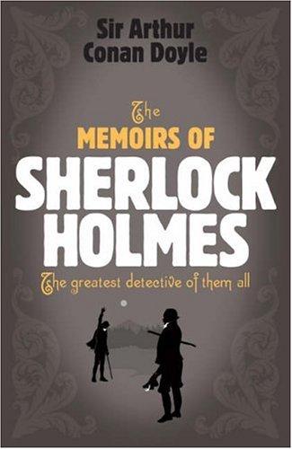 Arthur Conan Doyle: The Memoirs of Sherlock Holmes (Paperback, 2007, Headline Book Publishing)