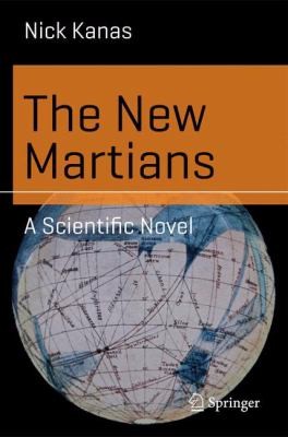 Nick Kanas: The New Martians (2013, Springer International Publishing AG)