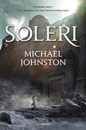 Michael Johnston: Soleri (Paperback, 2017, St. Martins Press-3PL, Tor Books)