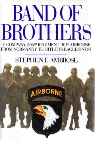 Stephen E. Ambrose: Band of brothers (1992, Simon & Schuster)