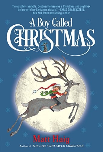 Matt Haig: A Boy Called Christmas (2016, Knopf Books for Young Readers)