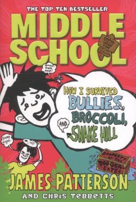 James Patterson: How I Survived Bullies Broccoli And Snake Hill (2014, Cornerstone)