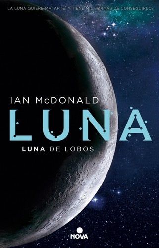 Ian Mcdonald: Luna de lobos (2017, Nova)
