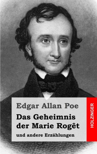 Edgar Allan Poe: Das Geheimnis der Marie Rogêt (Paperback, 2013, Createspace Independent Publishing Platform, CreateSpace Independent Publishing Platform)
