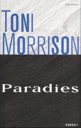 Toni Morrison: Paradies. (German language, 1999, Rowohlt, Reinbek)