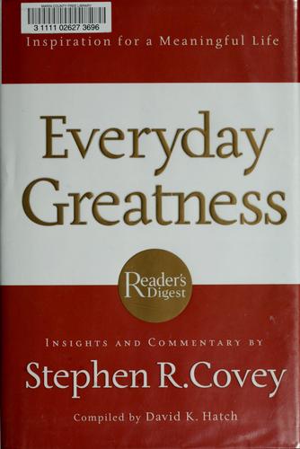 David K. Hatch, Stephen R. Covey: Everyday greatness (Hardcover, 2006, Rutledge Hill Press)