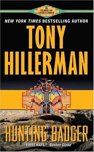 Tony Hillerman: Hunting Badger (Joe Leaphorn/Jim Chee Novels) (Paperback, 2001, HarperTorch)