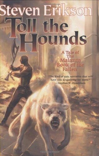 Steven Erikson: Toll the Hounds (Malazan Book of the Fallen, #8) (2008)