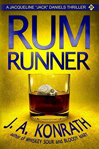 J.A. Konrath: Rum Runner - A Thriller (Paperback, 2016, CreateSpace Independent Publishing Platform)