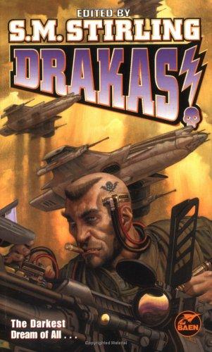 S. M. Stirling: Drakas! (2000, Baen, Distributed by Simon & Schuster)