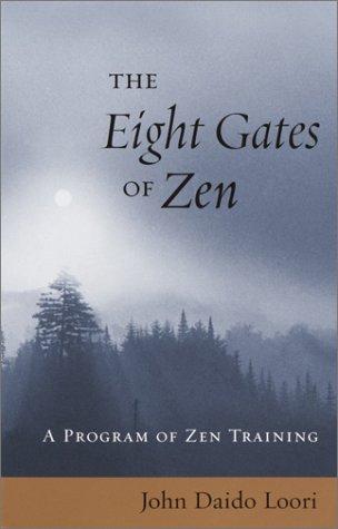 John Daido Loori: The eight gates of Zen (2002, Shambhala)