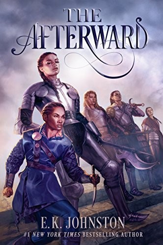 E. K. Johnston: The Afterward (Hardcover, 2019, Dutton Books for Young Readers)