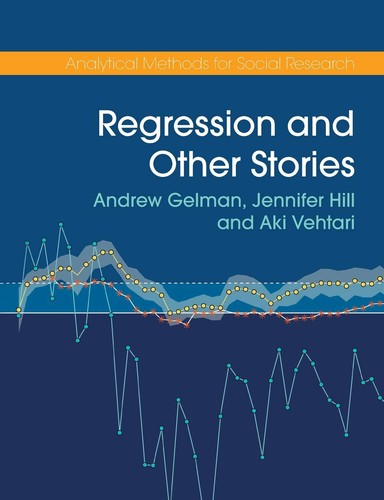 Jennifer Hill, Andrew Gelman, Aki Vehtari: Regression and Other Stories (Paperback, 2020, Cambridge University Press)