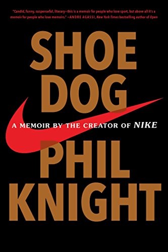 Phil Knight, Philip H. Knight: Shoe Dog (Paperback, Scribner Book Company)