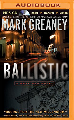 Mark Greaney, Jay Snyder: Ballistic (AudiobookFormat, 2015, Brilliance Audio)
