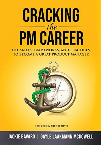 Jackie Bavaro, Gayle Laakmann McDowell: Cracking the PM Career (Paperback, 2021, CareerCup)