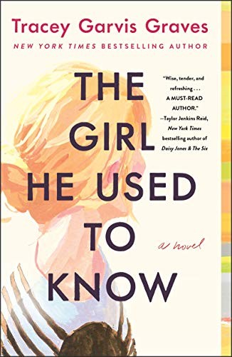 Tracey Garvis Graves: The Girl He Used to Know (Paperback, 2020, St. Martin's Griffin)