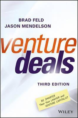 Jason Mendelson, Brad Feld: Venture Deals (2016)