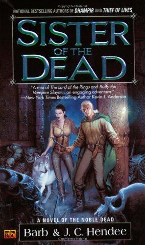 Barb Hendee: Sister of the dead (2005, ROC)