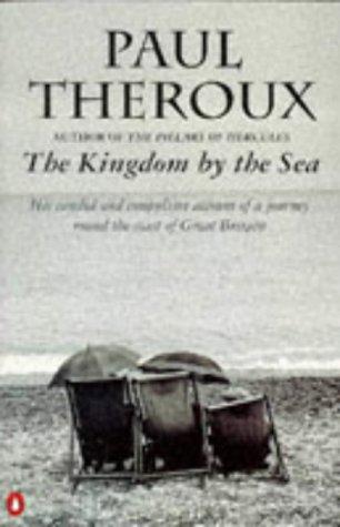 Paul Theroux: The Kingdom by the Sea (Paperback, 1995, Penguin (Non-Classics))