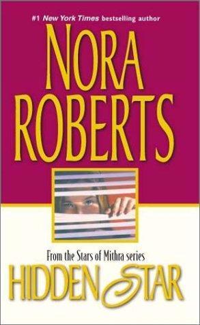 Nora Roberts: Hidden Star (Stars of Mithra, #1) (2001)