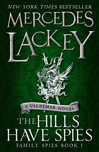 Mercedes Lackey: The Hills Have Spies (Paperback, 2019, Titan Books)