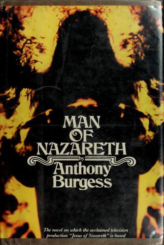 Anthony Burgess: Man of Nazareth (1979, McGraw-Hill)